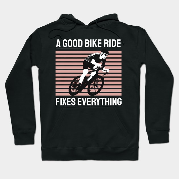 a good bike ride fixes everything Hoodie by busines_night